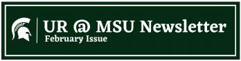 UR at MSU February Issue